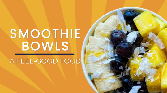 Read more about the article Smoothie Bowls: A Feel-Good Food